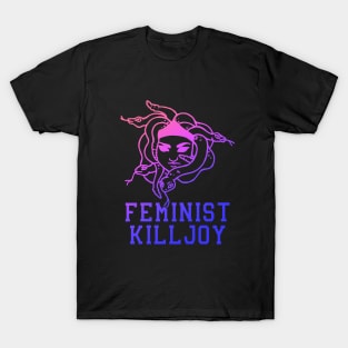 Feminist Killjoy T-Shirt